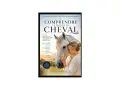 Livre "Comprendre le monde du cheval" par une éthologue. Une femme enlace un cheval blanc, illustrant l'éthologie et la relation homme-animal.